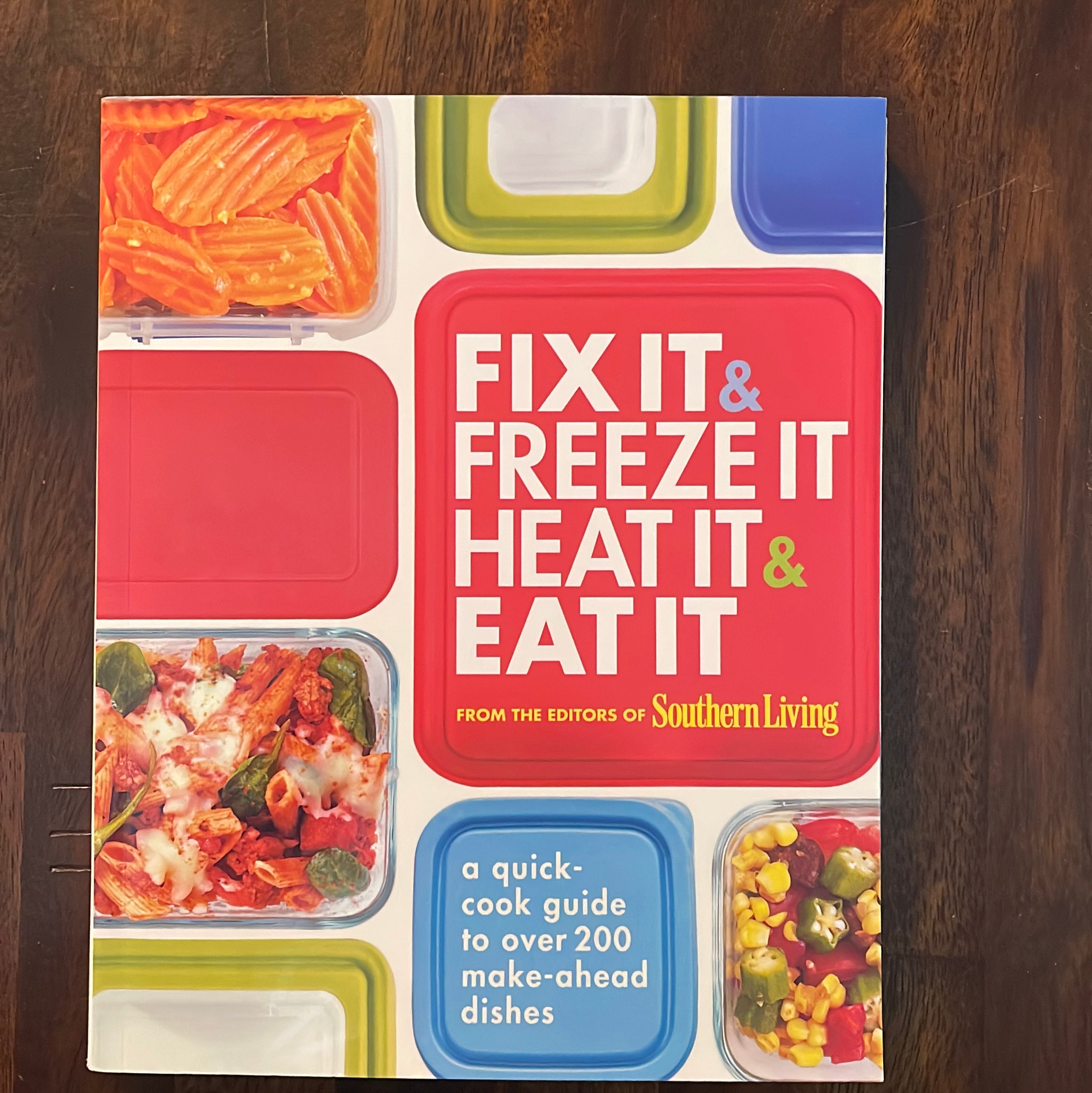 Southern Living Fix It and Freeze It/Heat It and Eat It