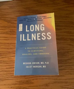 Long Illness: A practical guide to surviving, healing, & thriving. (Advance Reading Copy) 