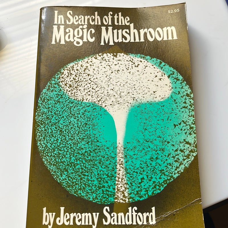 In Search of the Magic Mushroom