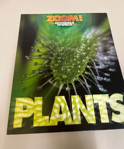 Zoom! The Invisable World of Plants