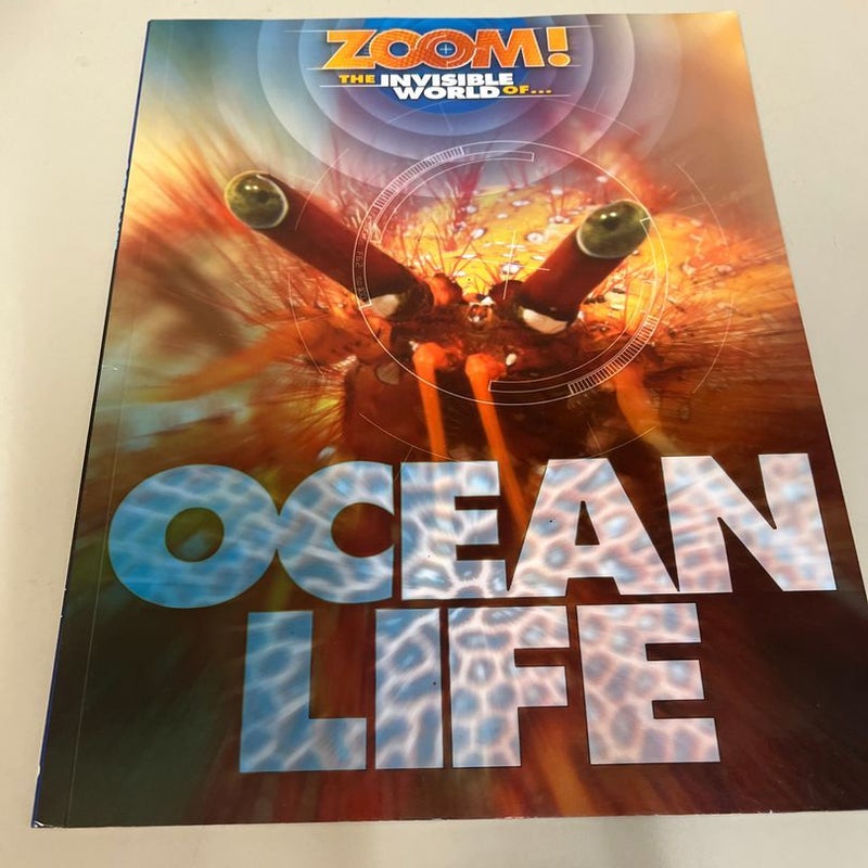 ZOOM! The Invisible World of….Ocean Life