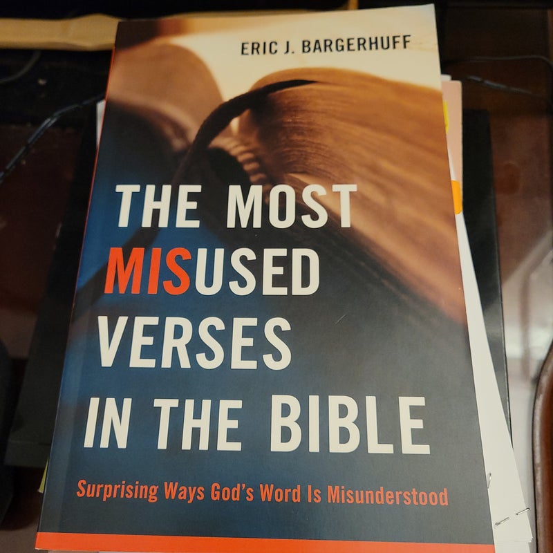 The Most Misused Verses in the Bible
