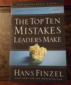 The top ten mistakes leaders make