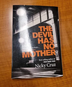 The Devil Has No Mother