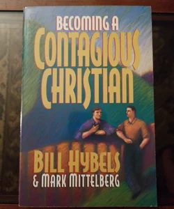 Becoming a contagious Christian