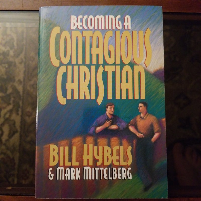 Becoming a contagious Christian