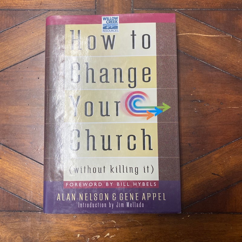 How to Change Your Church (Without Killing It)
