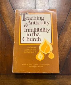 Teaching Authority and Infallibility in the Church