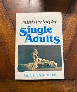 Ministering to Single Adults