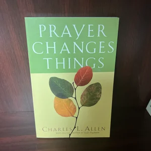 Prayer Changes Things