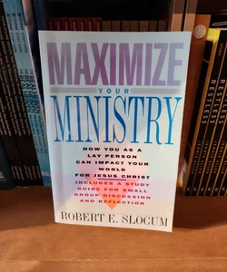 Maximize Your Ministry