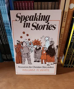 Speaking in Stories