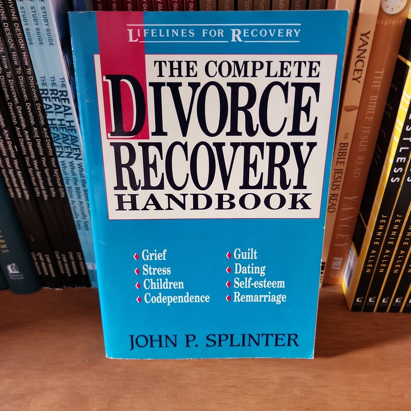 The Complete Divorce Recovery Handbook