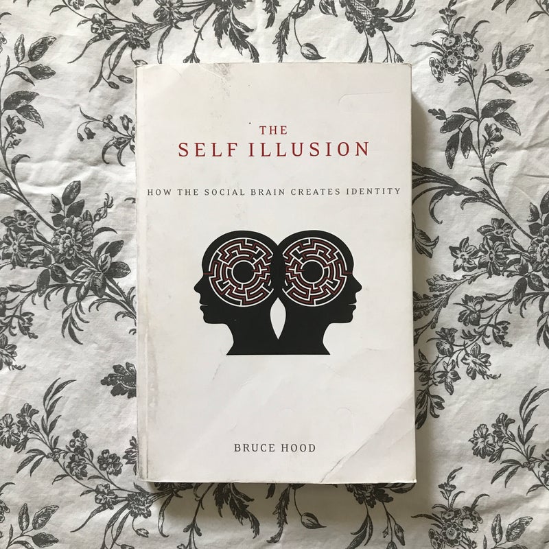 The Self Illusion