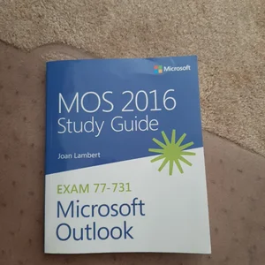 MOS 2016 Study Guide for Microsoft Outlook