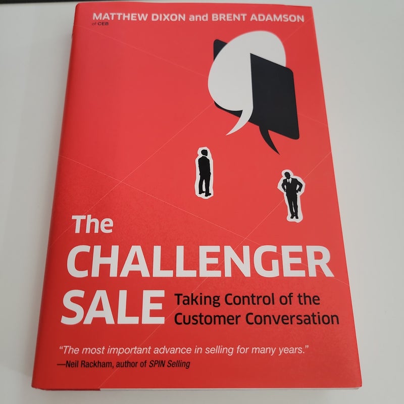 The Challenger Sale by Matthew Dixon; Brent Adamson, Hardcover