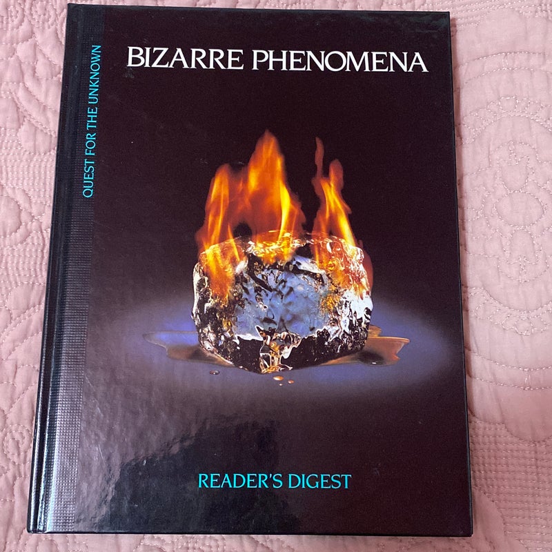 Bizarre Phenomena