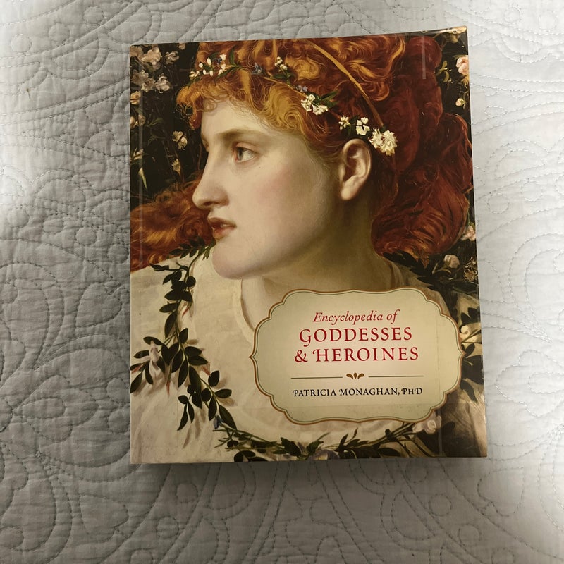 Encyclopedia of Goddesses and Heroines