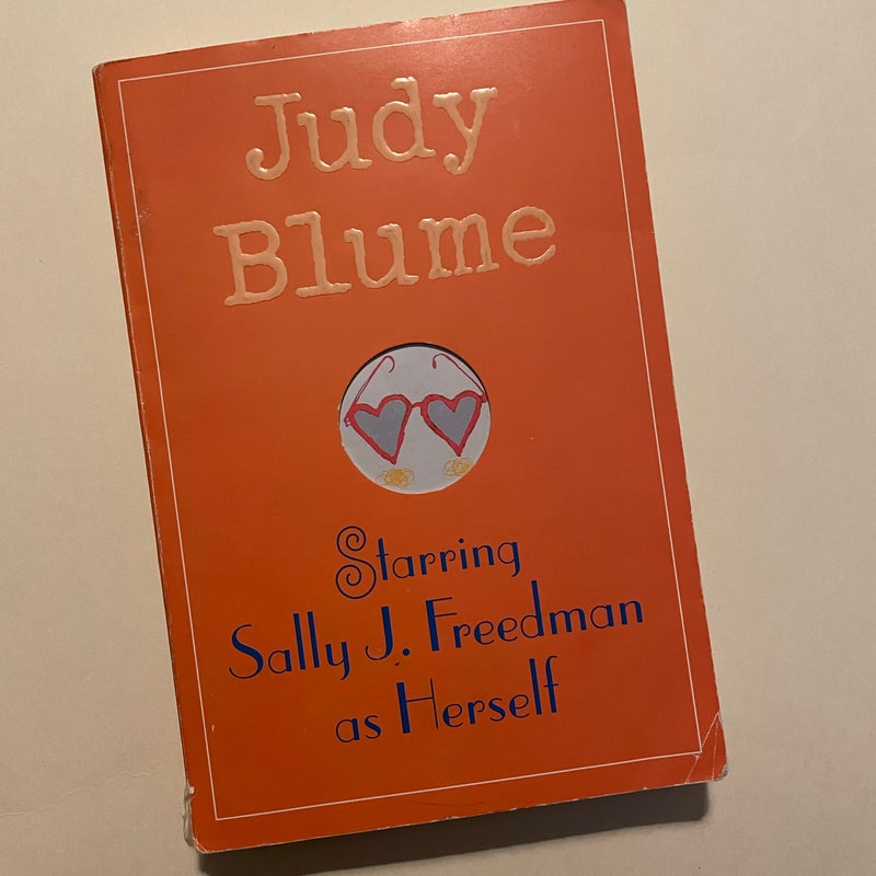 Starring Sally J. Freedman as Herself