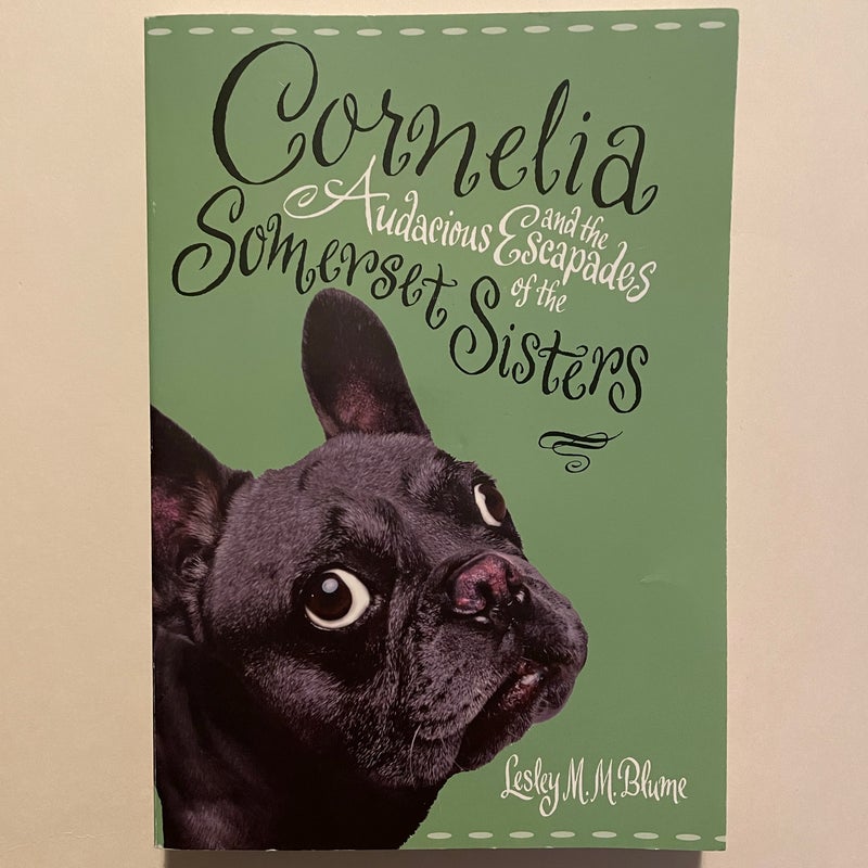 Cornelia and the audacious escapades of the Somerset sisters