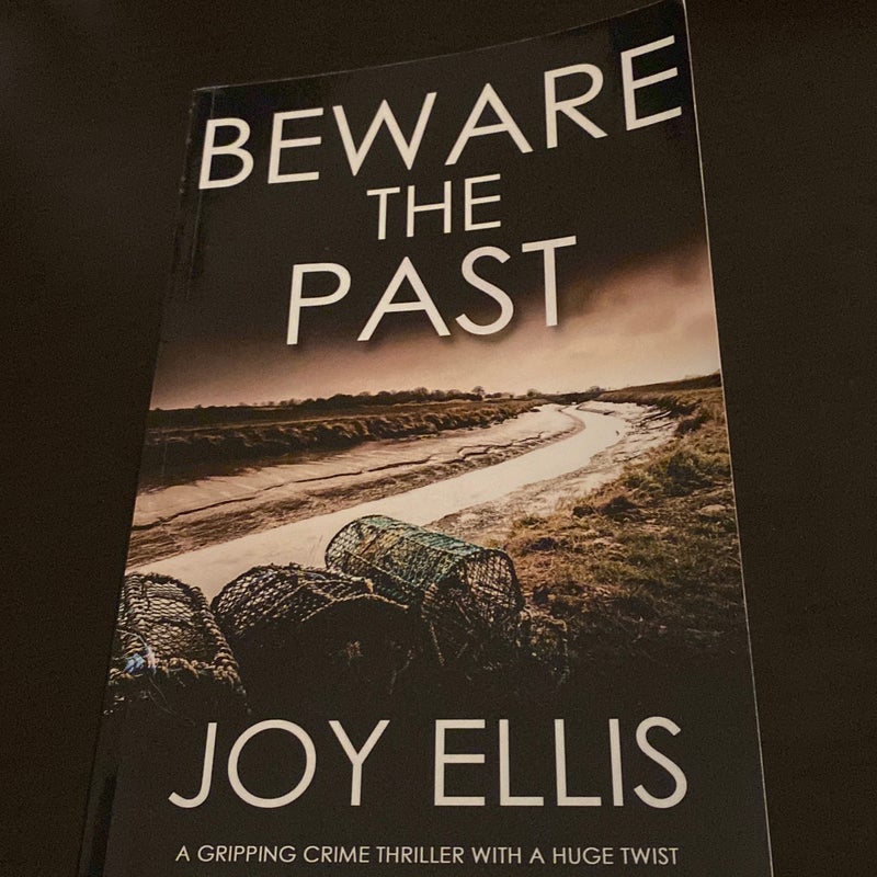 BEWARE the PAST a Gripping Crime Thriller with a Huge Twist