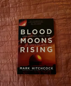 Blood Moons Rising