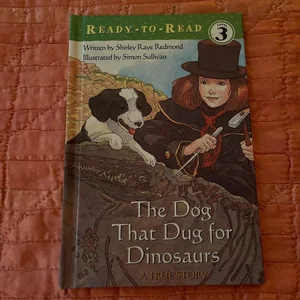 The Dog That Dug for Dinosaurs