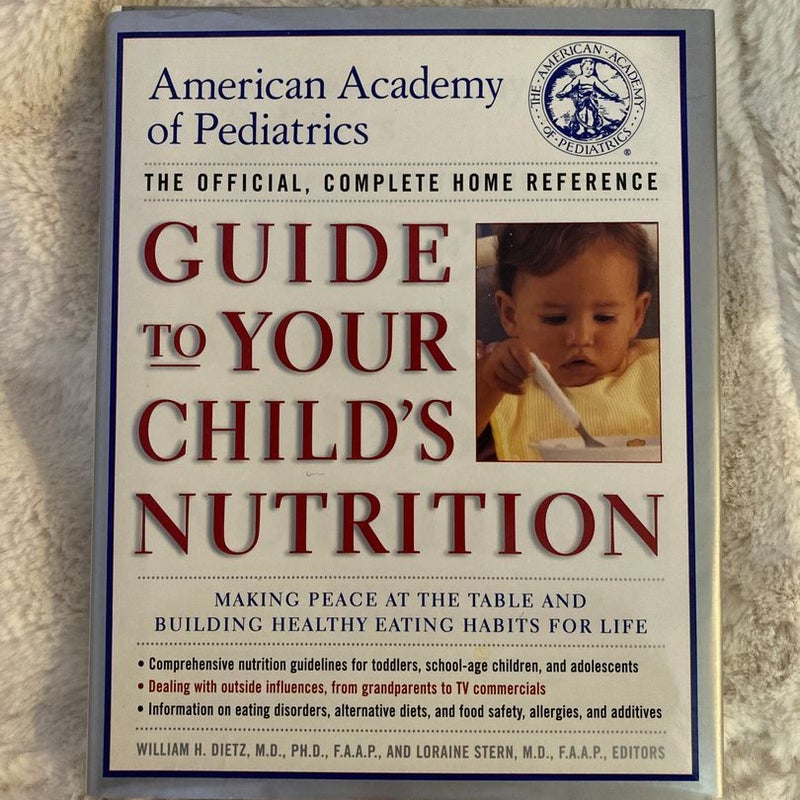 American Academy of Pediatrics Guide to Your Child's Nutrition