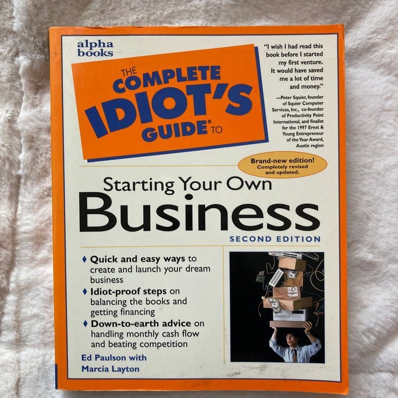 Complete Idiot”s Guide Starting Your Own Business 