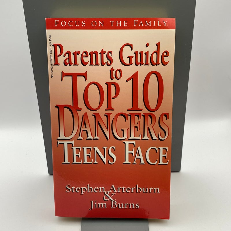 Parent's Guide to Top 10 Dangers Teens Face