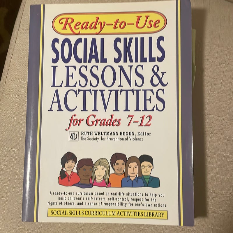 Ready-To-Use Social Skills Lessons and Activities for Grades 7 - 12