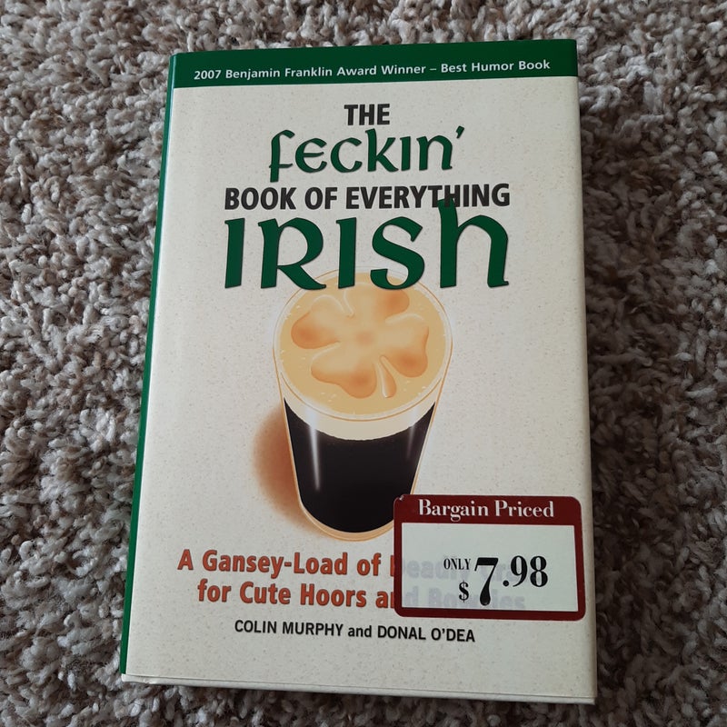 The Feckin' Book of Everything Irish