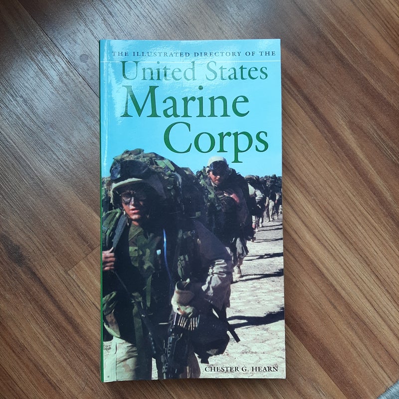 The Illustrated Directory of the U.S. Marine Corps