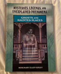 Ghosts and Haunted Places