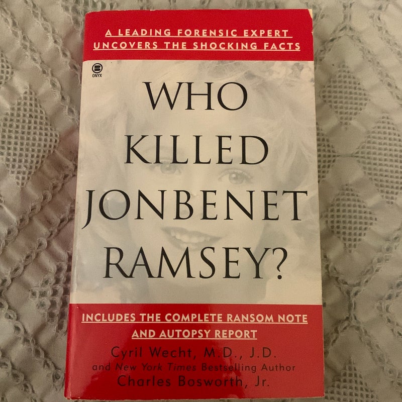 Who Killed JonBenet Ramsey?