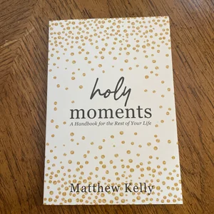 Holy Moments