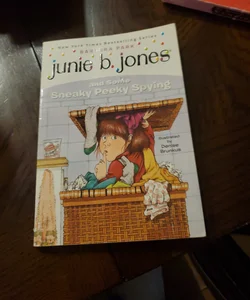 Junie B. Jones #4: Junie B. Jones and Some Sneaky Peeky Spying