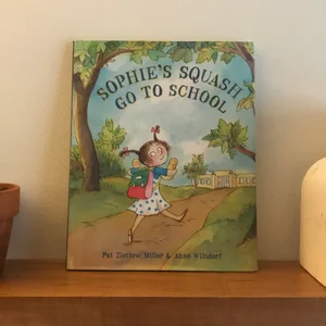 Sophie's Squash Go to School