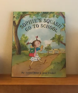 Sophie's Squash Go to School