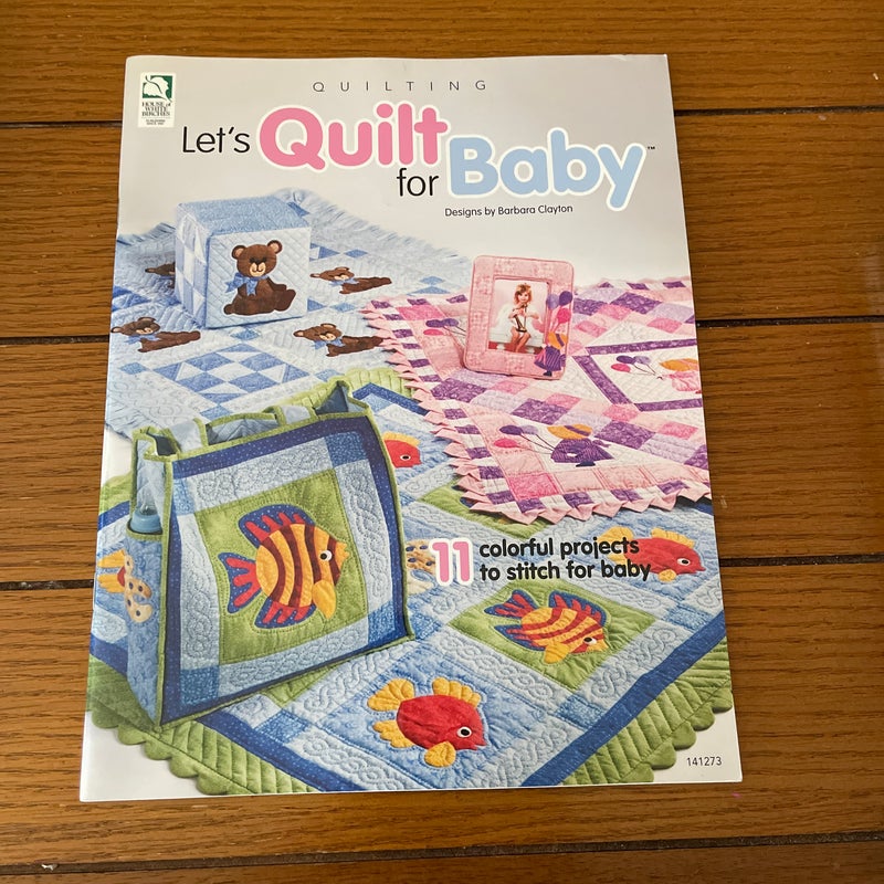 Let's Quilt for Baby