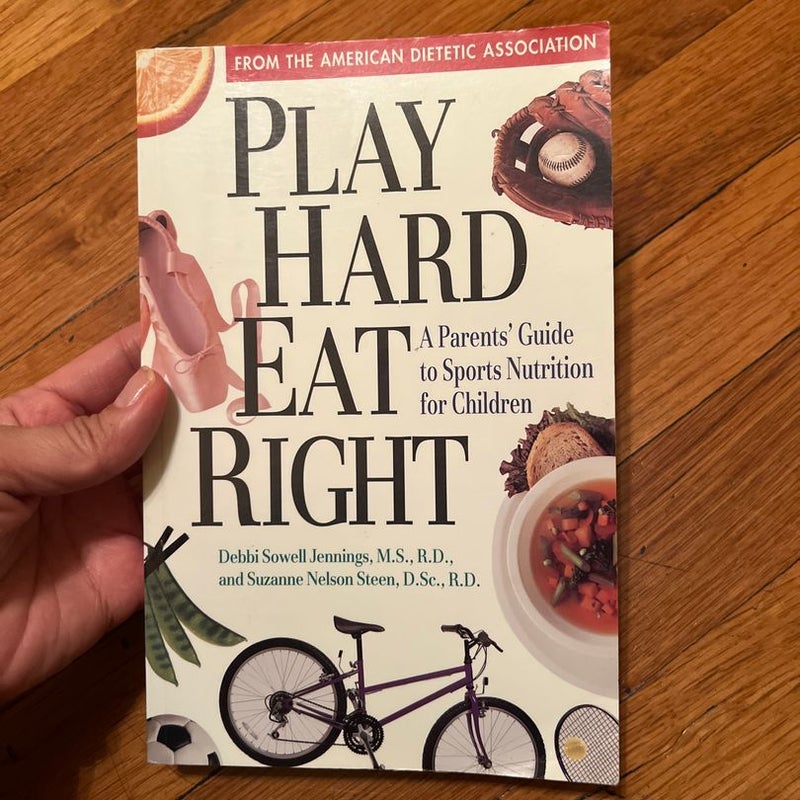 Play Hard, Eat Right!