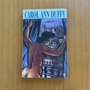 Selected Poems of Carol Ann Duffy