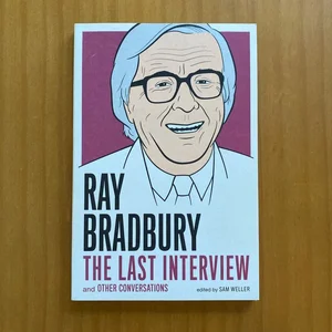 Ray Bradbury: the Last Interview