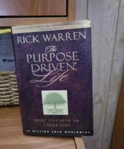 The Purpose Driven life