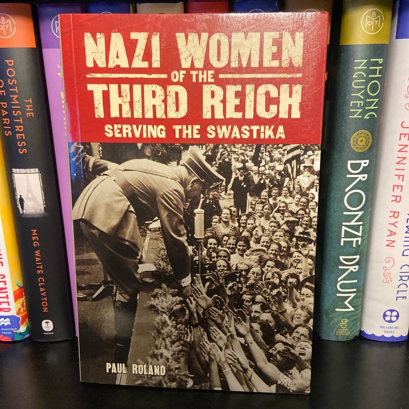 Nazi Women of the Third Reich