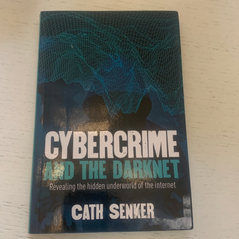 Cybercrime and the Darknet