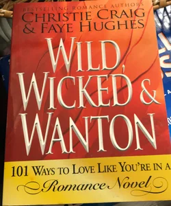 Wild, Wicked and Wanton