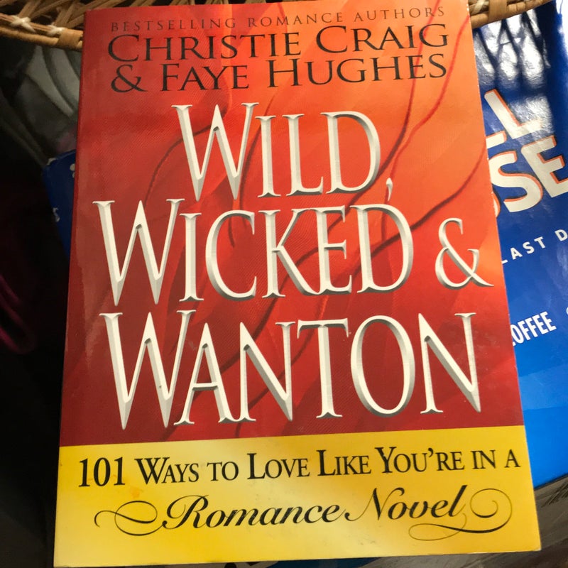 Wild, Wicked and Wanton