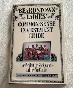 The Beardstown Ladies' common-sense investment guide