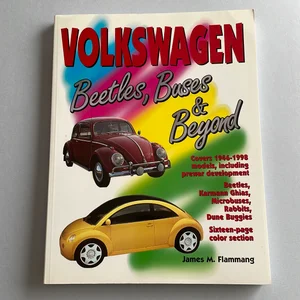 Volkswagen -- Beetles, Buses and Beyond